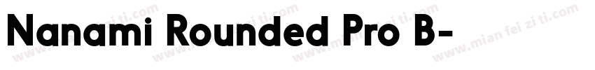 Nanami Rounded Pro B字体转换